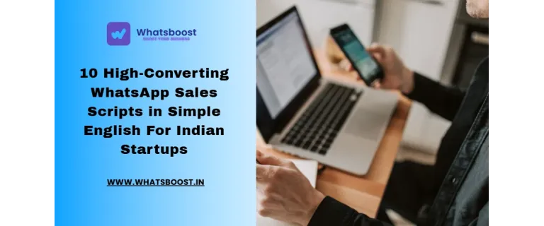 10 Proven WhatsApp Sales Scripts That Convert: A Simple Guide for Indian Startups