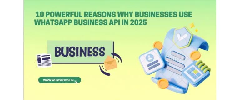 Future-Proof Your 2025 Growth: 10 Key Benefits of the WhatsApp Business API