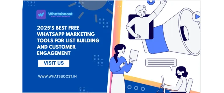 Unlock Growth in 2025: Top Free WhatsApp Tools for Building Lists & Engaging Customers