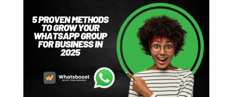 Supercharge Your Business WhatsApp: 5 Expert Growth Hacks for 2025