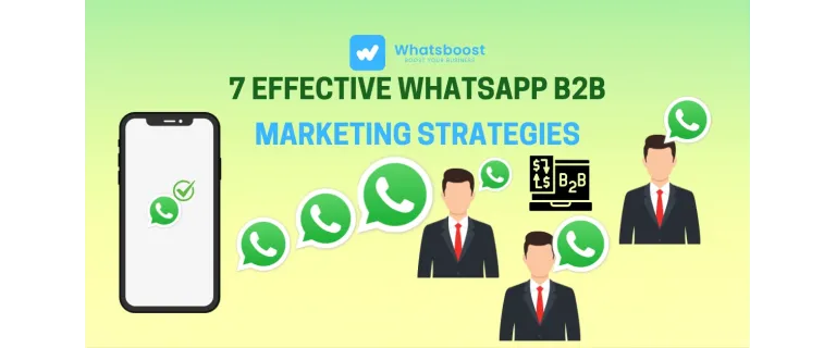 7 Game-Changing WhatsApp Strategies for B2B Growth