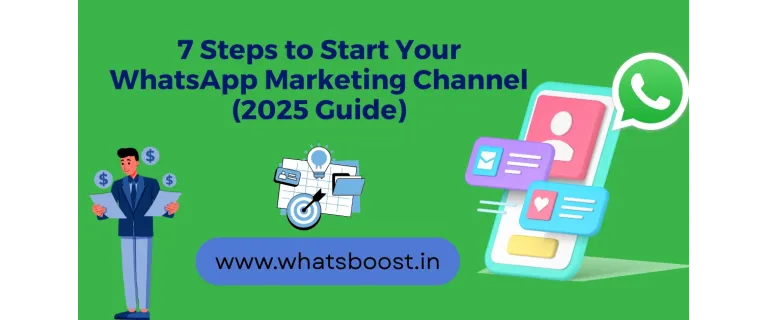 Launch Your WhatsApp Marketing Channel in 7 Simple Steps (2025 Guide)