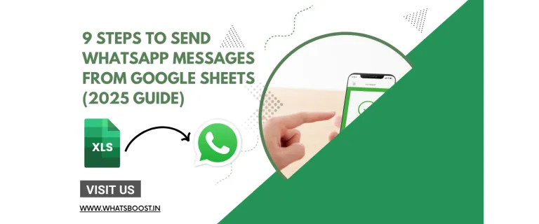 9 Steps to Automate WhatsApp Messaging from Google Sheets in 2025