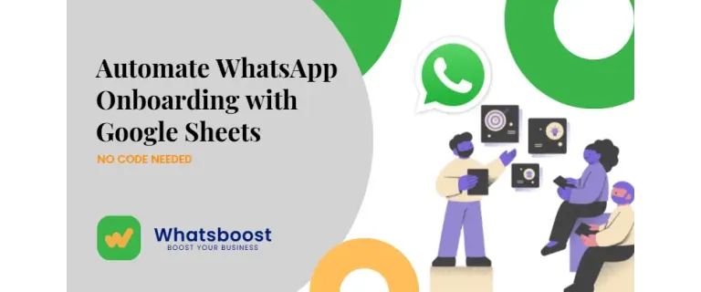Build Multi‑Step WhatsApp Onboarding Flows with Google Sheets—Zero Coding Required