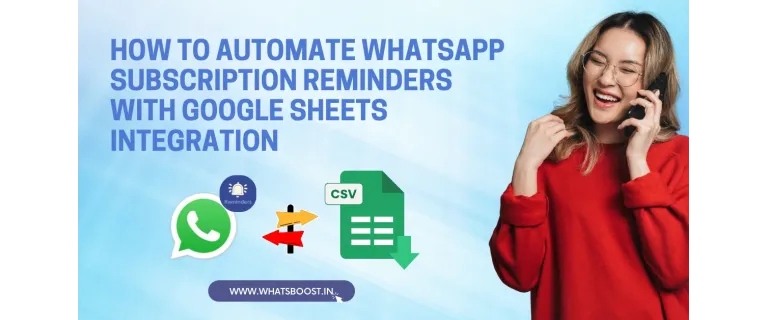 Effortlessly Automate Subscription Reminders on WhatsApp Using Google Sheets