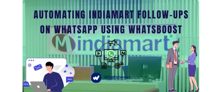 Master IndiaMART Lead Follow‑Ups with WhatsApp Automation for Faster Conversions