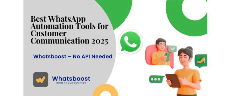 2025 WhatsApp Automation Mastery: Elevate Customer Communication Without API Hassles