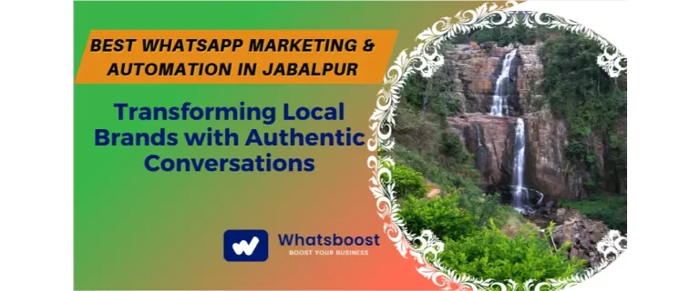 Unlocking Jabalpur’s Growth: WhatsApp Automation for Real Connections