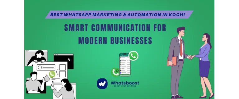 Revolutionizing Kochi’s Business Growth: Mastering Smart WhatsApp Marketing & Automation