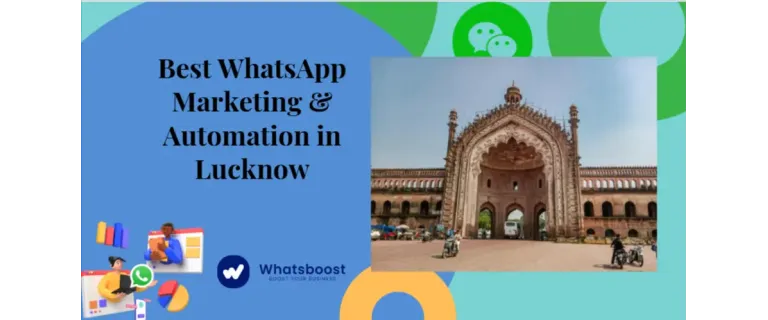 Transforming Lucknow Businesses with Advanced WhatsApp Marketing & Automation