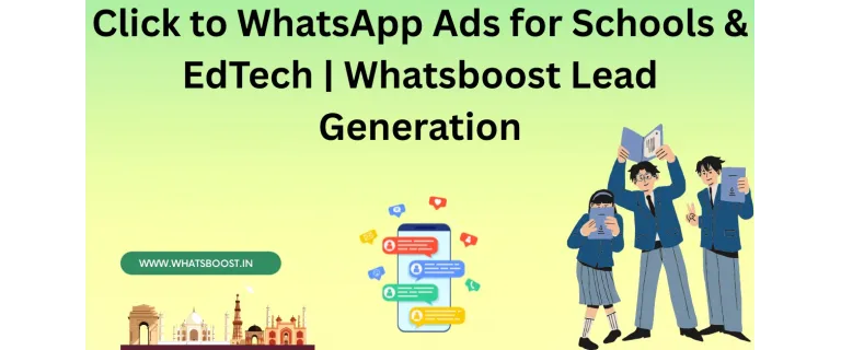 Revolutionize Student Recruitment with Click‑to‑WhatsApp Ads