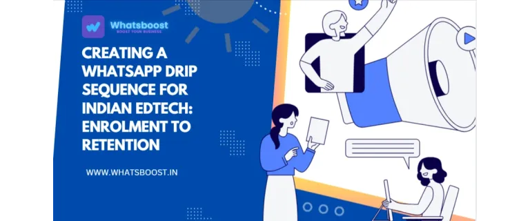 From Inquiry to Graduation: Mastering WhatsApp Drip Sequences for Indian EdTech