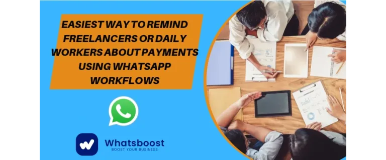 Effortless Payment Reminders for Freelancers and Daily Workers Using WhatsApp Automation
