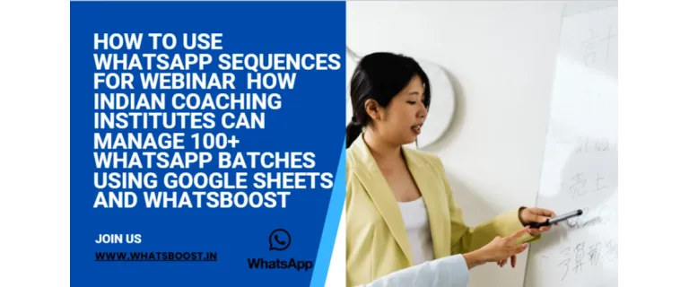 From Chaos to Control: Automating 100+ WhatsApp Batches for Indian Coaching Institutes with Google Sheets