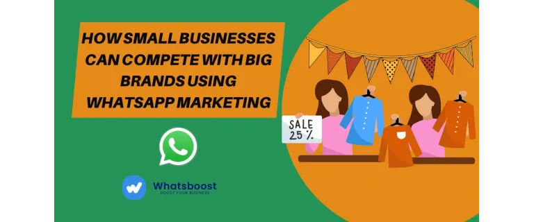 The WhatsApp Advantage: Small Businesses Outshine Big Brands
