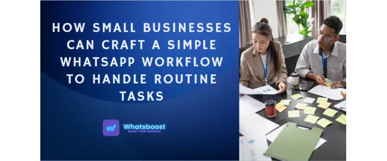 Effortless Lead Handling: Build a Simple WhatsApp Workflow for Small Businesses