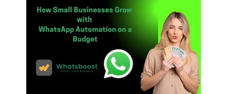 Scale Smarter: Budget‑Friendly WhatsApp Automation for Small Business Growth