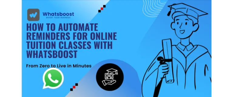 Streamline Online Tuition: Automate Class Reminders via WhatsApp