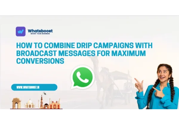 Campagnes Drip + Messages Broadcast : Conversions Maximales