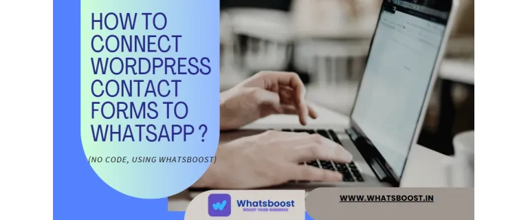 Instant Lead Engagement: Hook WordPress Contact Forms to WhatsApp Without Coding