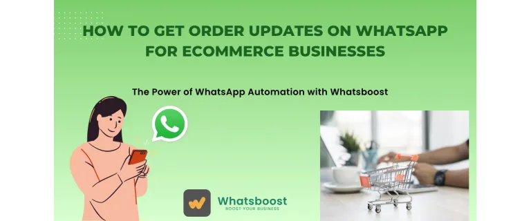 Deliver Real‑Time Order Updates on WhatsApp: A Game Changer for eCommerce