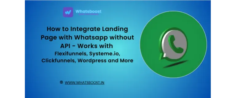 Instant WhatsApp Integration for Landing Pages—No API, No Coding, Works Everywhere
