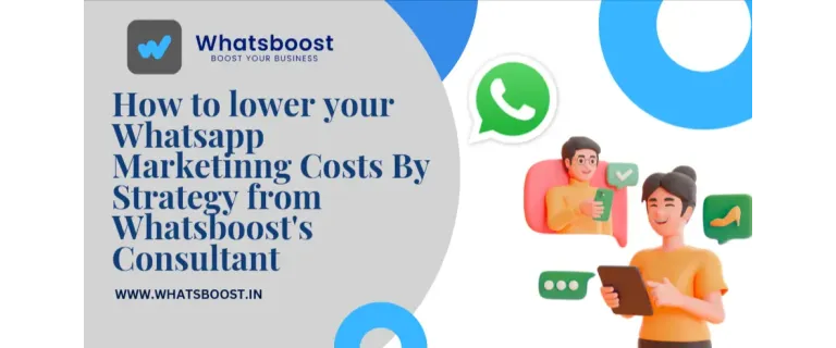 Slash Your WhatsApp Marketing Spend with Five Expert Strategies