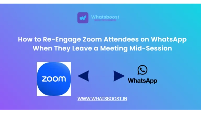 Re‑Engage Zoom Attendees Instantly with WhatsApp Nudges