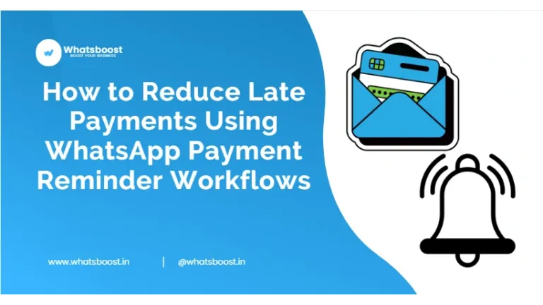 Cut Late Payments in Half: How Automated WhatsApp Reminders Drive Cash Flow