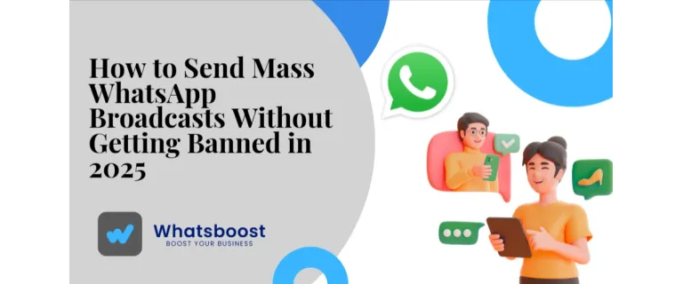 Mass WhatsApp Messaging in 2025: A Safe & Compliant Blueprint