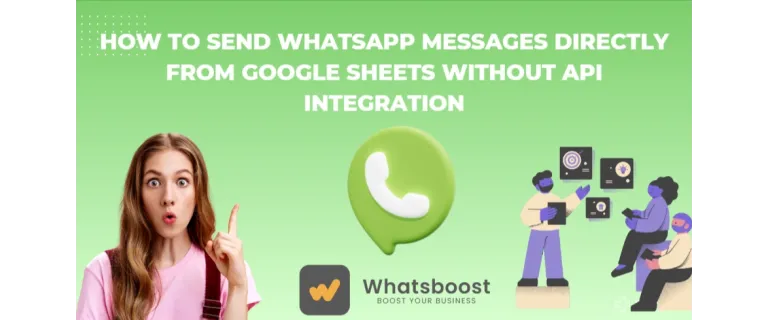 Send WhatsApp Messages Directly from Google Sheets—No API Required