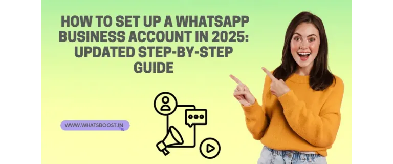 Master Your 2025 Business Messaging: The Ultimate WhatsApp Setup Guide