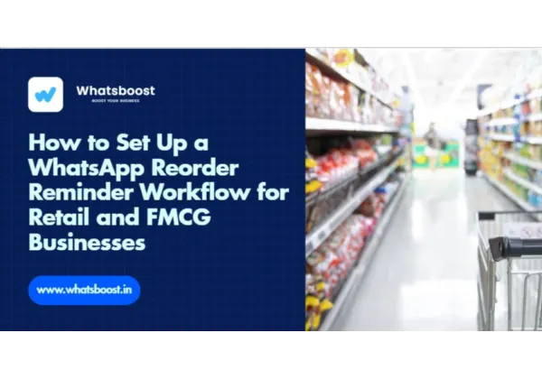 Com configurar un recordatori de reordre per WhatsApp per al retail i FMCG
