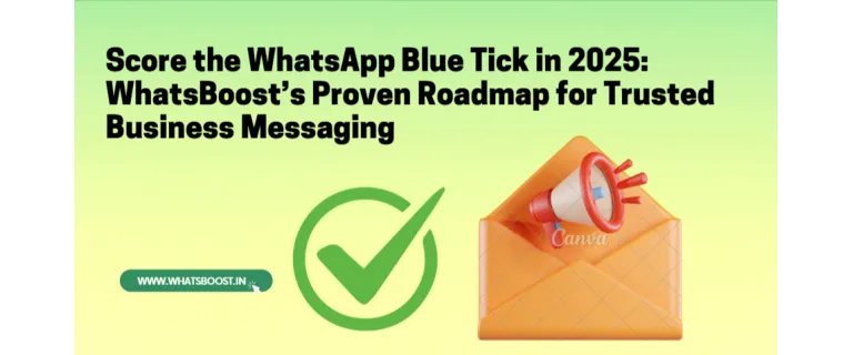 Mastering WhatsApp Verification: Secure Your Blue Tick in 2025
