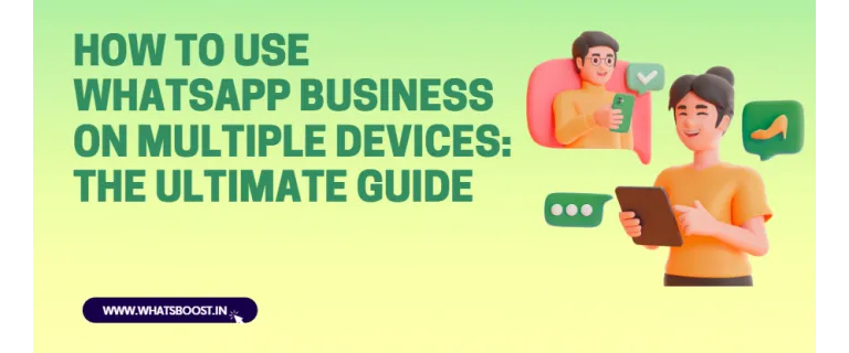 Scale Customer Support: Master Multi‑Device WhatsApp Business