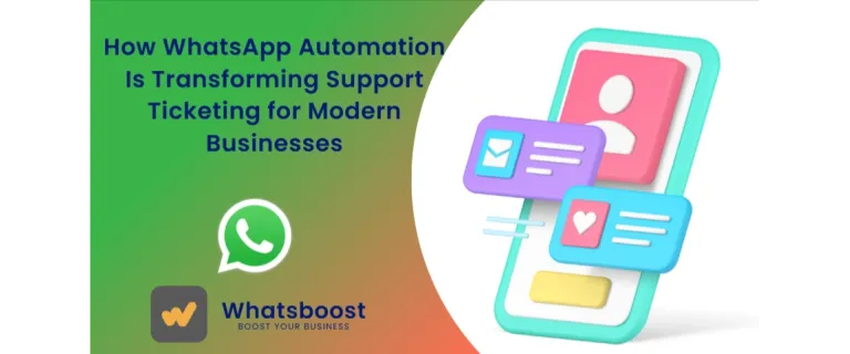 Revolutionizing Ticketing: How WhatsApp Automation Accelerates Customer Support