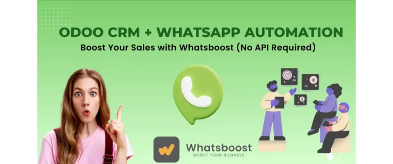 Seamless Odoo CRM + WhatsApp Automation: Accelerate Sales Without API Setup