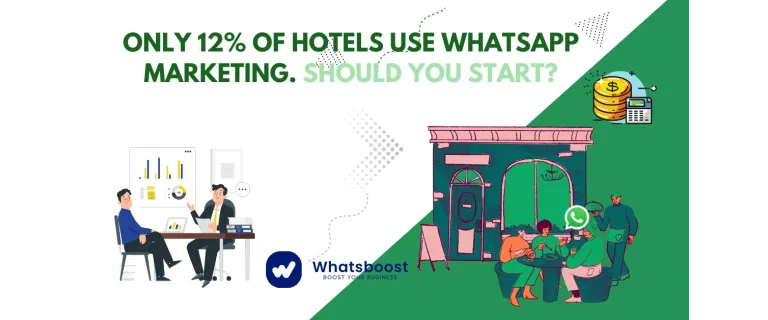 Only 12% of Hotels Use WhatsApp—Are You Missing the Opportunity?