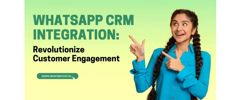 Elevate Your CRM: Harnessing WhatsApp Chatbots for Unmatched Engagement