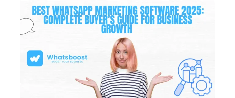 2025 WhatsApp Marketing Mastery: The Complete Software Playbook for Business Success