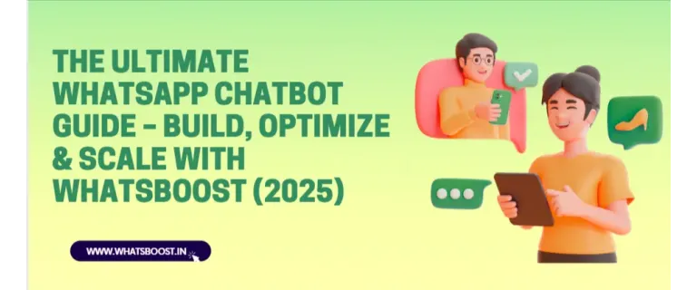 Mastering WhatsApp Chatbots: Build, Automate, and Scale in 2025
