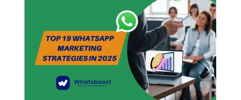 19 Winning WhatsApp Marketing Strategies for 2025