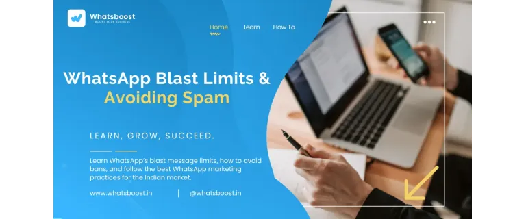 Mastering WhatsApp Blast Limits: Safe Strategies to Avoid Spam in India