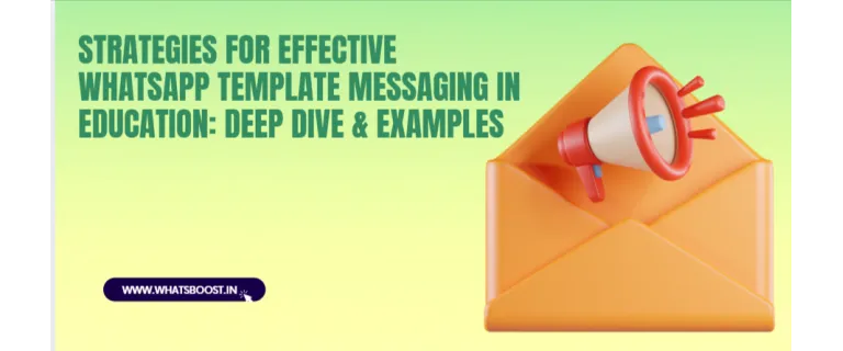 Elevate Classroom Communication: A Strategic Guide to WhatsApp Template Messaging