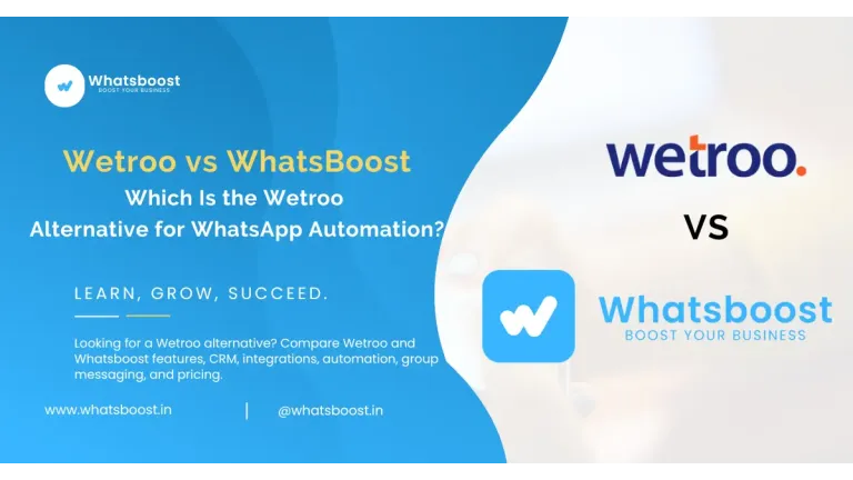 Wetroo vs the Top WhatsApp Automation Solution: 2026 Honest Comparison & Best Alternative