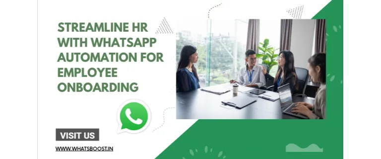 Streamlining Onboarding: How WhatsApp Automation Transforms HR Experience