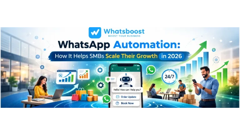 Scale Smarter, Not Harder: WhatsApp Automation Driving SMB Growth in 2026