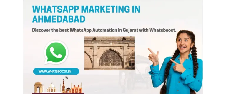 Revolutionizing Business Communication in Ahmedabad with WhatsApp Automation