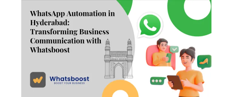 Revolutionizing Hyderabad Business Communication with WhatsApp Automation