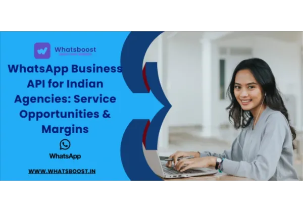 Tap into a ₹500-Crore Opportunity: High-Margin WhatsApp API Services for Indian Agencies